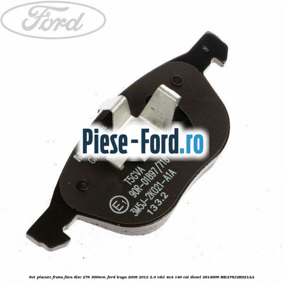 Set placute frana fata (disc 278/300mm) Ford Kuga 2008-2012 2.0 TDCI 4x4 140 cai diesel #3A9B04D32C