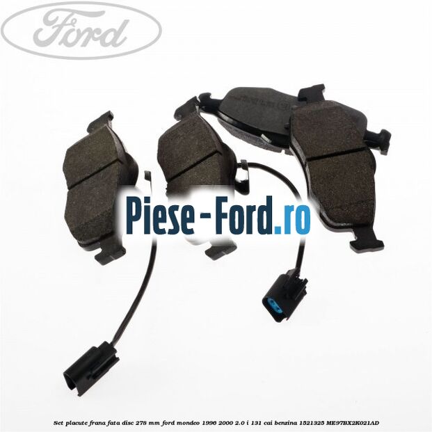 Set placute frana fata disc 278 mm Ford Mondeo 1996-2000 2.0 i 131 cai benzina #7E1BF87BC2