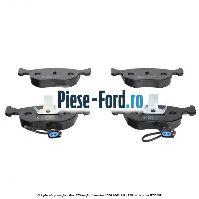 Set placute frana fata (disc 278 mm) Ford Mondeo 1996-2000 1.8 i 115 cai benzina