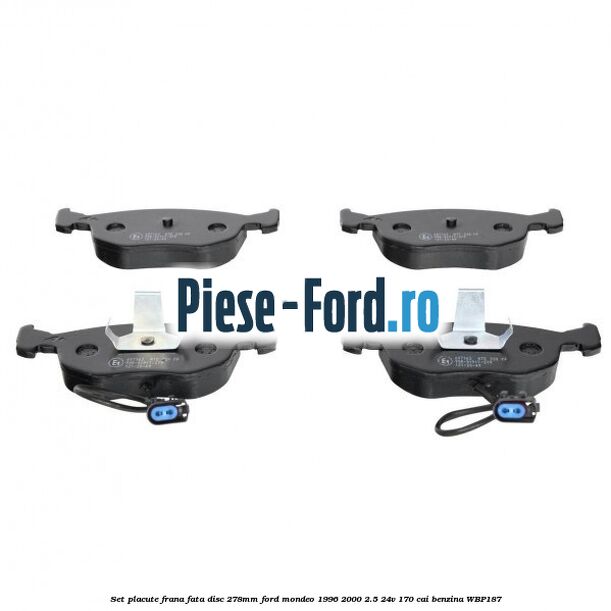 Set placute frana fata (disc 278 mm) Ford Mondeo 1996-2000 2.5 24V 170 cai benzina