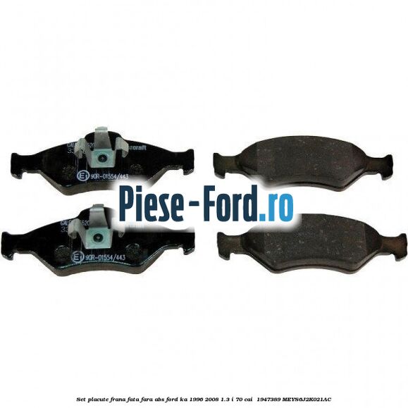 Set placute frana fata fara ABS Ford Ka 1996-2008 1.3 i 70 cai  #1C4DA48426