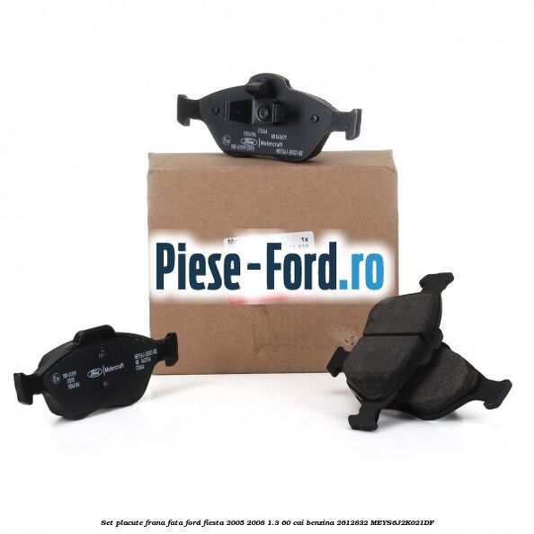 Set placute frana fata Ford Fiesta 2005-2008 1.3 60 cai benzina #51AF041FC4
