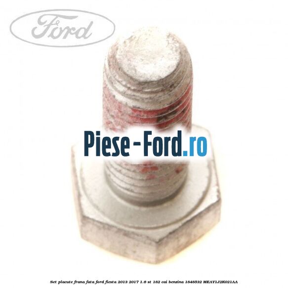 Set placute frana fata Ford Fiesta 2013-2017 1.6 ST 182 cai benzina