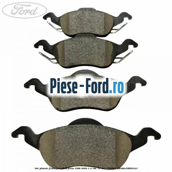 Set placute frana fata Ford Focus 1998-2004 1.4 16V 75 cai  #938E6DFC86
