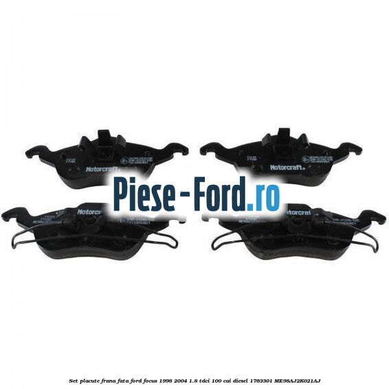 Set placute frana fata Ford Focus 1998-2004 1.8 TDCi 100 cai diesel #6087B8D28D