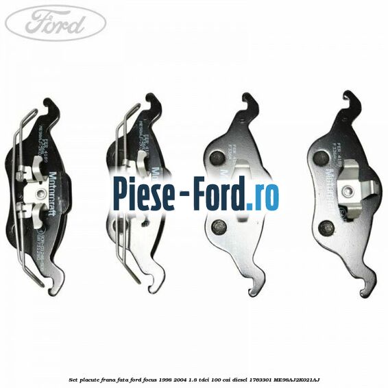 Set placute frana fata Ford Focus 1998-2004 1.8 TDCi 100 cai diesel #6087B8D28D