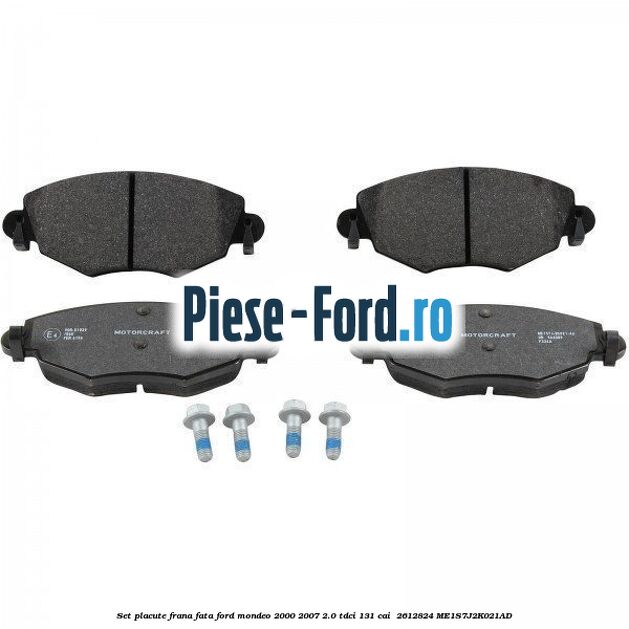 Set placute frana fata Ford Mondeo 2000-2007 2.0 TDCi 131 cai  #095515F90A