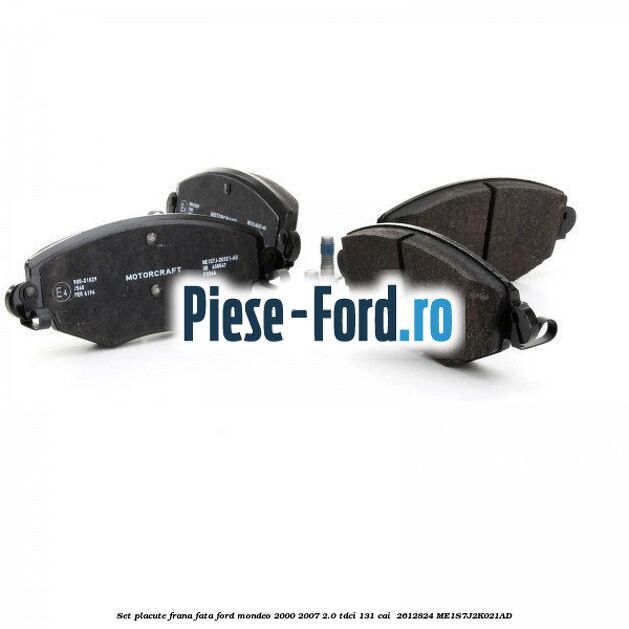 Set placute frana fata Ford Mondeo 2000-2007 2.0 TDCi 131 cai  #095515F90A