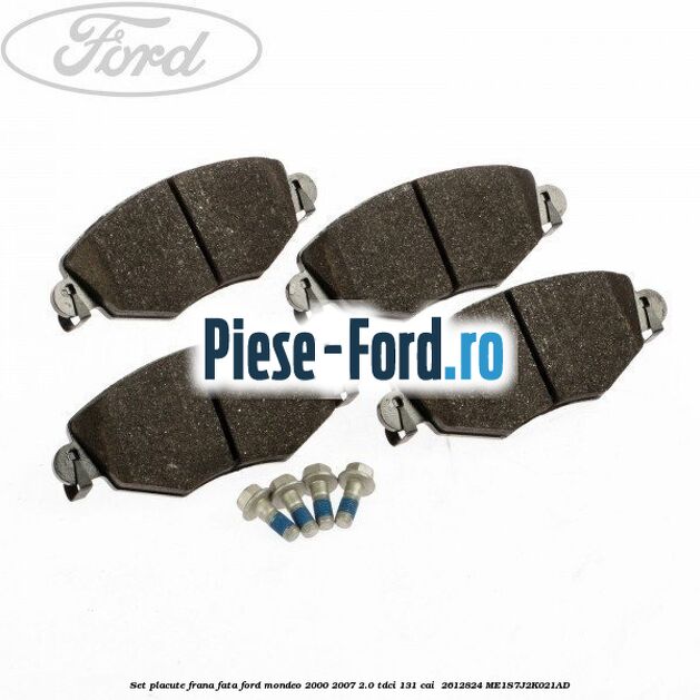 Set placute frana fata Ford Mondeo 2000-2007 2.0 TDCi 131 cai  #095515F90A