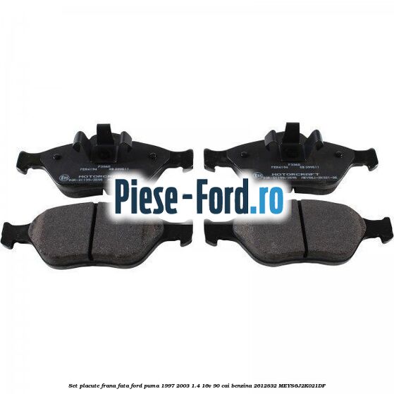 Set placute frana fata Ford Puma 1997-2003 1.4 16V 90 cai benzina #A583974474