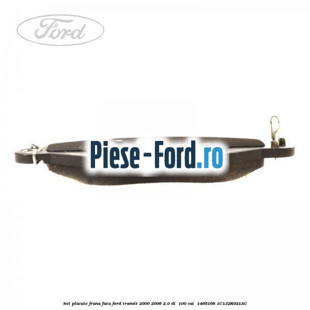 Set placute frana fata Ford Transit 2000-2006 2.0 DI 100 cai #F9C18220C3 Set placute frana fata Ford Transit 2000-2006 2.0 DI 100 cai #F9C18220C3