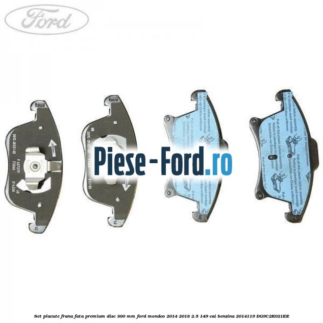 Set placute frana fata premium disc 300 mm Ford Mondeo 2014-2018 2.5 149 cai benzina #6F12D06BF1