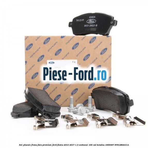 Set placute frana fata Ford Fiesta 2013-2017 1.0 EcoBoost 100 cai benzina