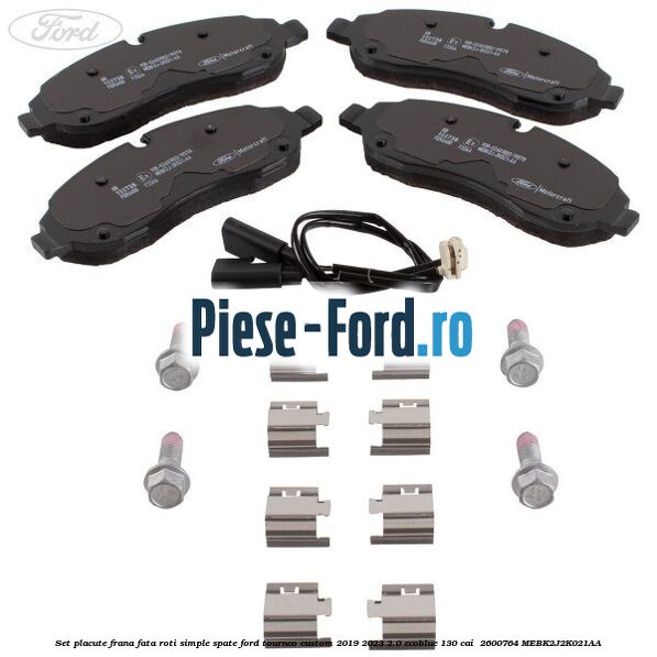 Set placute frana fata roti simple spate Ford Tourneo Custom 2019-2023 2.0 EcoBlue 130 cai  #2AD29D5E9A