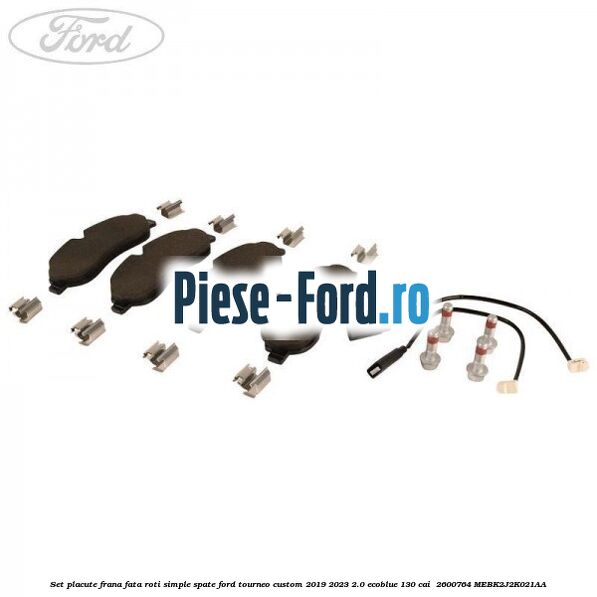 Set placute frana fata roti simple spate Ford Tourneo Custom 2019-2023 2.0 EcoBlue 130 cai  #2AD29D5E9A
