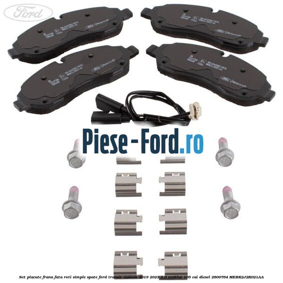 Set placute frana fata roti simple spate Ford Transit Custom 2019-2023 2.0 EcoBlue 105 cai #6B0177203B Set placute frana fata roti simple spate Ford Transit Custom 2019-2023 2.0 EcoBlue 105 cai diesel #6B0177203B