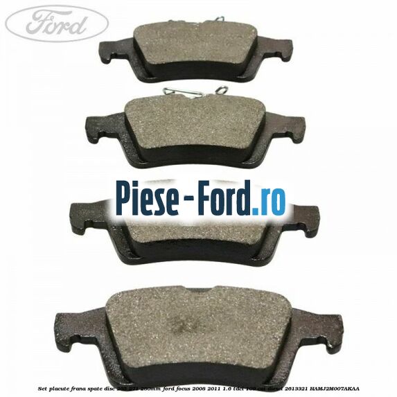 Set placute frana spate (disc 265/271/280mm) Ford Focus 2008-2011 1.6 TDCi 109 cai diesel #A40C5D7D60