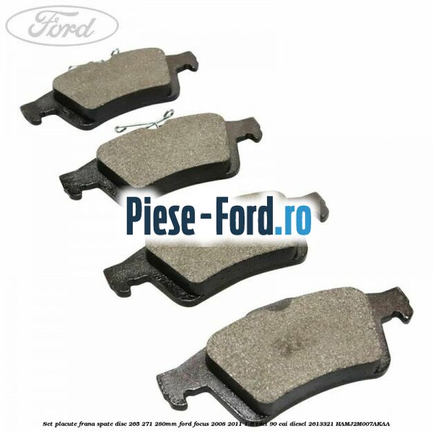 Set placute frana spate (disc 265/271/280mm) Ford Focus 2008-2011 1.6 TDCi 90 cai diesel #610E89FAD0