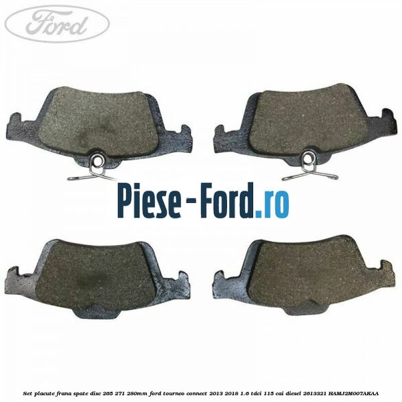 Set placute frana spate (disc 265/271/280mm) Ford Tourneo Connect 2013-2018 1.6 TDCi 115 cai diesel #A103873D8A