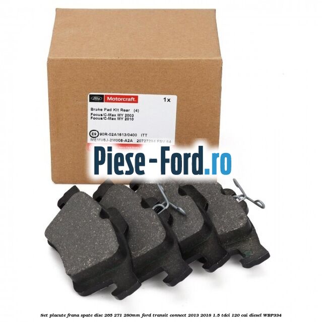 Set placute frana spate (disc 265/271/280mm) Ford Transit Connect 2013-2018 1.5 TDCi 120 cai