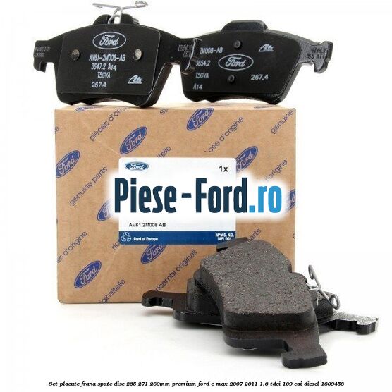 Set placute frana spate (disc 265/271/280mm) premium Ford C-Max 2007-2011 1.6 TDCi 109 cai