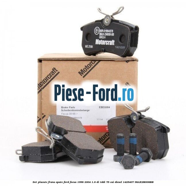 Set placute frana spate Ford Focus 1998-2004 1.8 DI/TDDi 75 cai diesel #D909CC4EAA