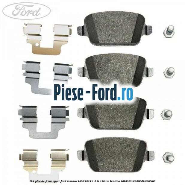 Set placute frana spate Ford Mondeo 2008-2014 1.6 Ti 110 cai benzina #C1493D0CB4