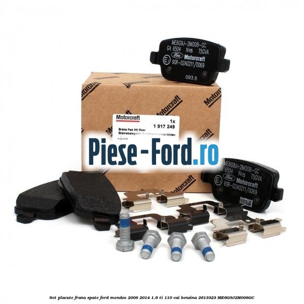 Set placute frana spate Ford Mondeo 2008-2014 1.6 Ti 110 cai benzina