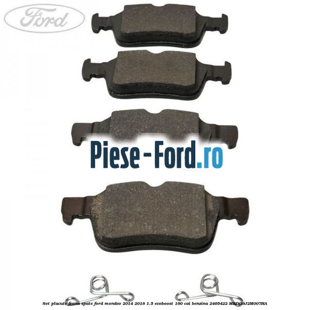 Set placute frana spate Ford Mondeo 2014-2018 1.5 EcoBoost 160 cai benzina