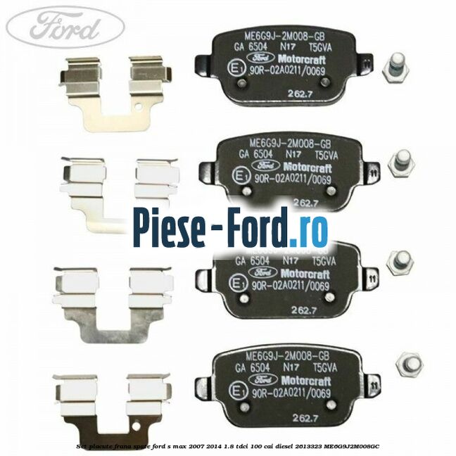 Set placute frana spate Ford S-Max 2007-2014 1.8 TDCi 100 cai diesel #C380266B3C