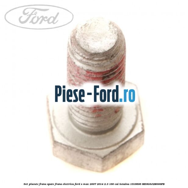 Set placute frana spate frana electrica Ford S-Max 2007-2014 2.3 160 cai benzina