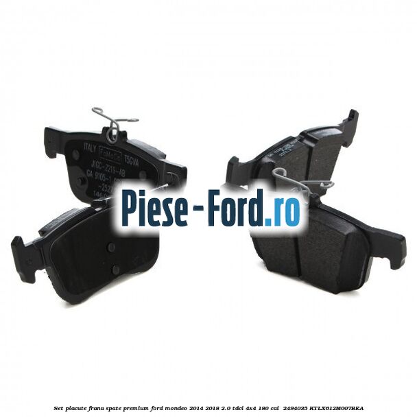 Set placute frana spate premium Ford Mondeo 2014-2018 2.0 TDCi 4x4 180 cai  #9AD8CFB66A