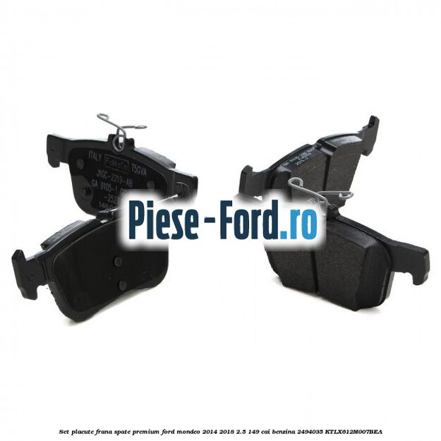Set placute frana spate premium Ford Mondeo 2014-2018 2.5 149 cai benzina #4DD312DA9D