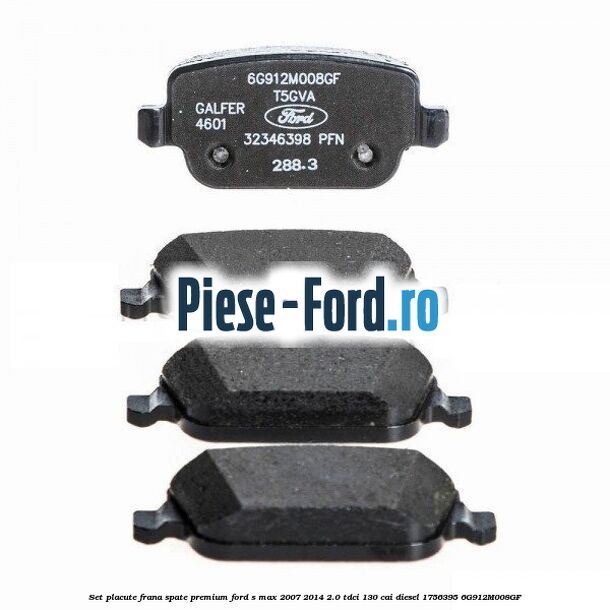 Set placute frana spate premium Ford S-Max 2007-2014 2.0 TDCi 130 cai #CCB69C911B Set placute frana spate premium Ford S-Max 2007-2014 2.0 TDCi 130 cai diesel #CCB69C911B