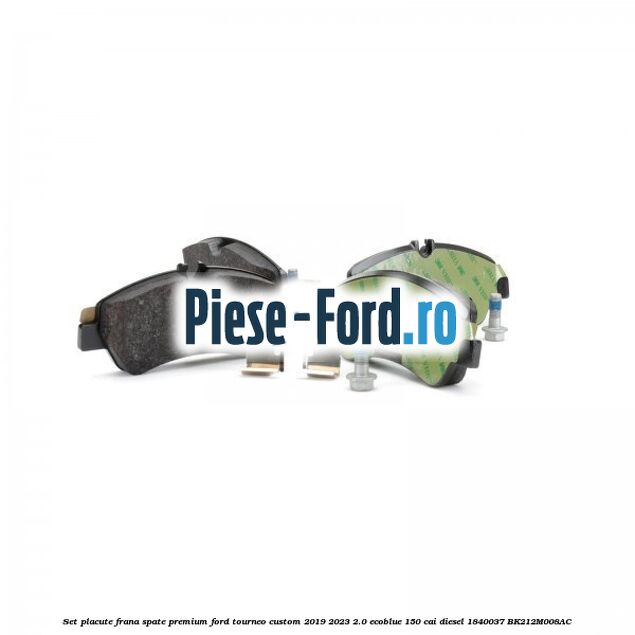 Set placute frana spate premium Ford Tourneo Custom 2019-2023 2.0 EcoBlue 150 cai diesel #CACAF290C0