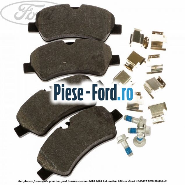 Set placute frana spate premium Ford Tourneo Custom 2019-2023 2.0 EcoBlue 150 cai diesel #CACAF290C0