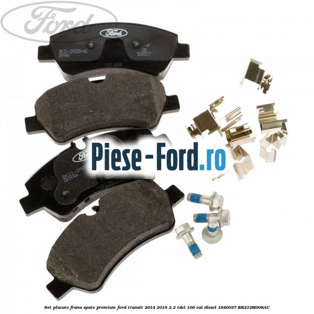 Set placute frana spate premium Ford Transit 2014-2018 2.2 TDCi 100 cai diesel #72EE66676F