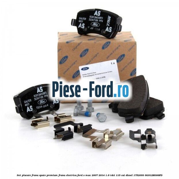 Set placute frana spate premium frana electrica Ford S-Max 2007-2014 1.6 TDCi 115 cai diesel