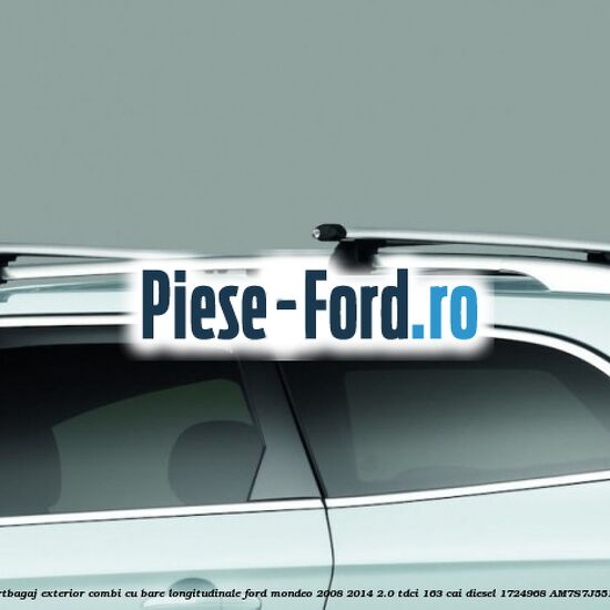 Set portbagaj exterior (Combi) cu bare longitudinale Ford Mondeo 2008-2014 2.0 TDCi 163 cai diesel #46736A928F