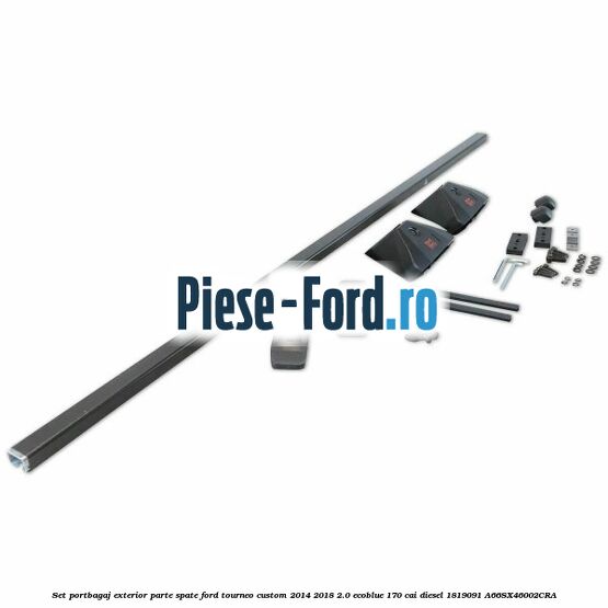 Set portbagaj exterior, parte spate Ford Tourneo Custom 2014-2018 2.0 EcoBlue 170 cai diesel #D2CBE2D35F