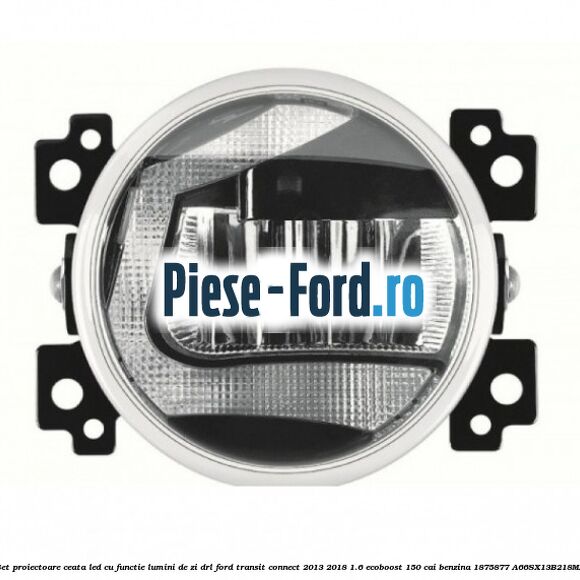 Set proiectoare ceata LED cu functie lumini de zi (DRL) Ford Transit Connect 2013-2018 1.6 EcoBoost 150 cai benzina