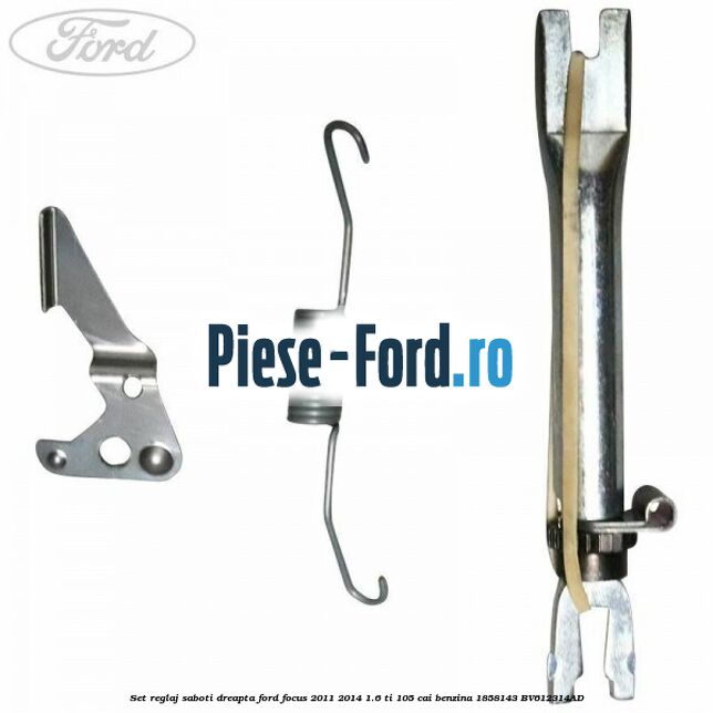 Set reglaj saboti dreapta Ford Focus 2011-2014 1.6 Ti 105 cai benzina #F17894DDFA