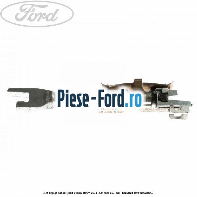 Set reglaj saboti Ford C-Max 2007-2011 1.6 TDCi 101 cai  #B47848C098