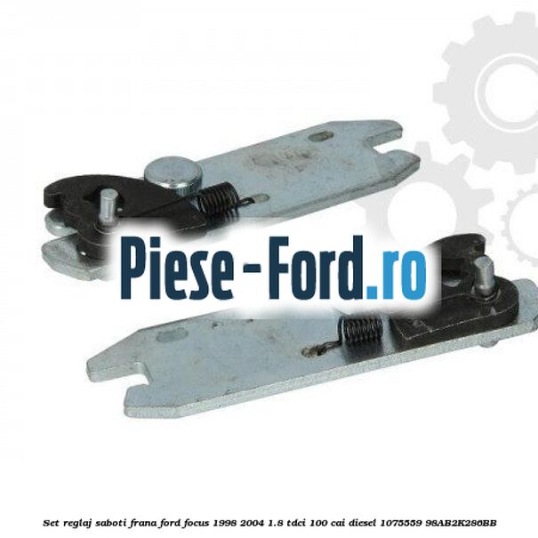 Set reglaj saboti frana Ford Focus 1998-2004 1.8 TDCi 100 cai diesel #F5DB870C3C