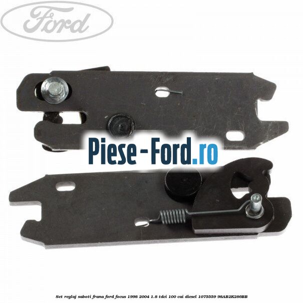 Set reglaj saboti frana Ford Focus 1998-2004 1.8 TDCi 100 cai diesel #F5DB870C3C
