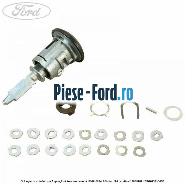 Set reparatie butuc usa hayon Ford Tourneo Connect 2002-2014 1.8 TDCi 110 cai diesel