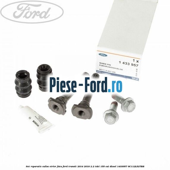 Set reparatie culise etrier fata Ford Transit 2014-2018 2.2 TDCi 155 cai diesel #CCF23524D5