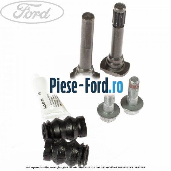 Set reparatie culise etrier fata Ford Transit 2014-2018 2.2 TDCi 155 cai diesel #CCF23524D5