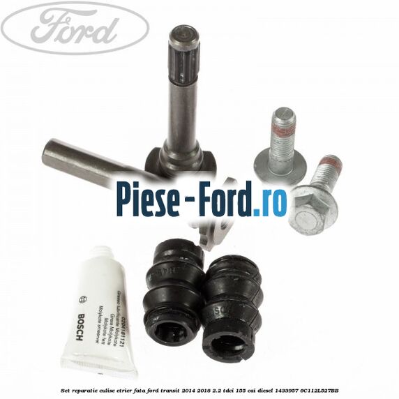 Set reparatie culise etrier fata Ford Transit 2014-2018 2.2 TDCi 155 cai diesel #CCF23524D5