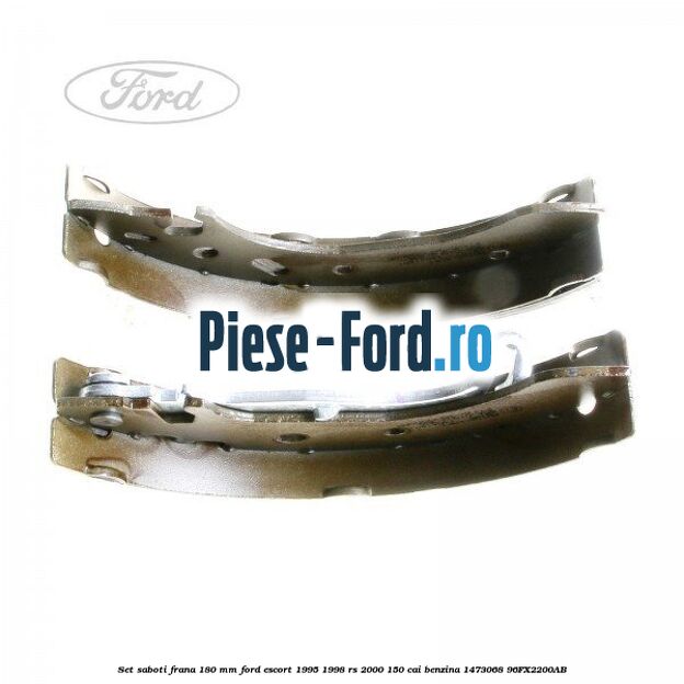 Set saboti frana 180 mm Ford Escort 1995-1998 RS 2000 150 cai benzina #2CDDE393C2